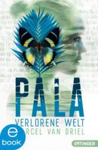 Pala. Verlorene Welt - Marcel van Driel