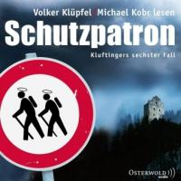 Schutzpatron, 6 Audio-CDs - Volker Klüpfel, Michael Kobr
