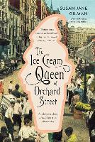 The Ice Cream Queen of Orchard Street - Susan J. Gilman