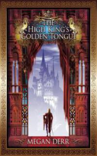 The High King's Golden Tongue - Megan Derr