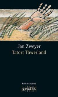 Tatort Töwerland - Jan Zweyer