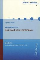 Jakob Wassermann 'Das Gold von Caxamalca' - Karl-Wilhelm Schmidt