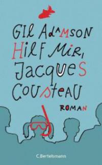 Hilf mir, Jacques Cousteau - Gil Adamson