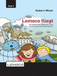 Lomoco fliegt - Hubert Wiest