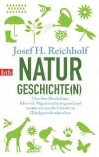 Naturgeschichte(n) (Naturgeschichten) - Josef H. Reichholf
