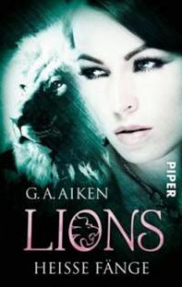 Lions - Heiße Fänge - G. A. Aiken
