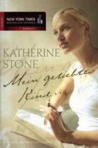 Mein geliebtes Kind . . . - Katherine Stone