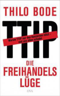 Die Freihandelslüge - Thilo Bode