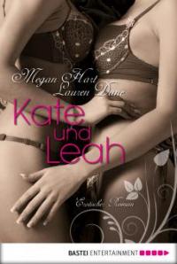 Kate und Leah - Megan Hart, Lauren Dane
