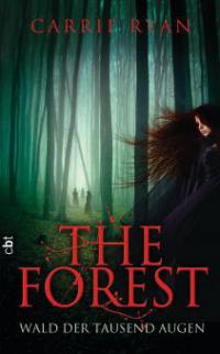 The Forest - Wald der tausend Augen - Carrie Ryan