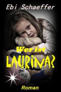 Wer ist Laurina? - Ebi Schaeffer