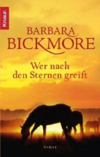 Wer nach den Sternen greift - Barbara Bickmore