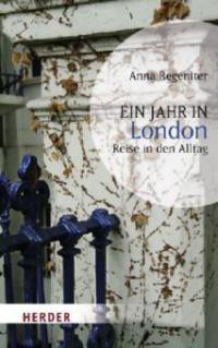 Ein Jahr in London - Anna Regeniter