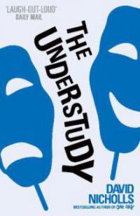 The Understudy - David Nicholls
