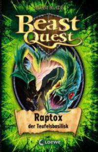 Beast Quest - Raptox, der Teufelsbasilisk - Adam Blade