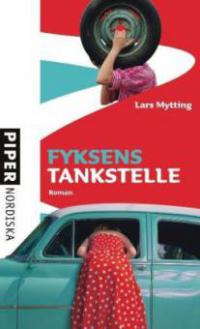 Fyksens Tankstelle - Lars Mytting
