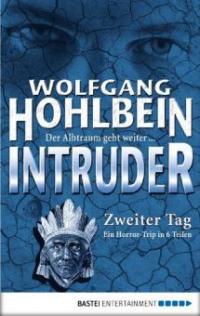 Intruder. Zweiter Tag - Wolfgang Hohlbein