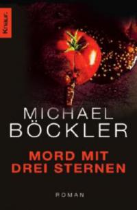 Mord mit drei Sternen - Michael Böckler