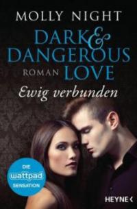 Dark and Dangerous Love - Ewig verbunden - Molly Night