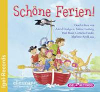 Schöne Ferien! - Astrid Lindgren, Sabine Ludwig, Paul Maar, Cornelia Funke