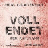 Vollendet - Der Aufstand, 6 Audio-CDs - Neal Shusterman