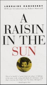 Raisin in the Sun - Lorraine Hansberry