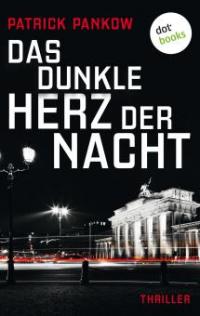 Das dunkle Herz der Nacht - Patrick Pankow