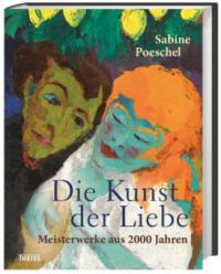 Die Kunst der Liebe - Sabine Poeschel