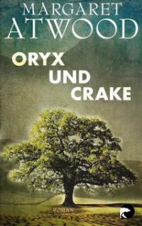 Oryx und Crake - Margaret Atwood