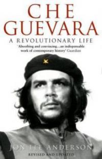 Che Guevara - Jon L. Anderson