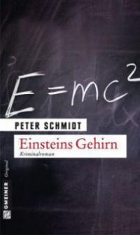 Einsteins Gehirn - Peter Schmidt