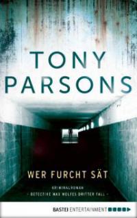 Wer Furcht sät - Tony Parsons