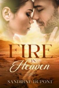 Fire in Heaven - Sandrine Dupont