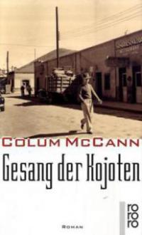 Gesang der Kojoten - Colum McCann