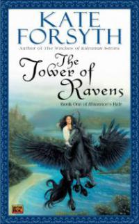 The Tower of Ravens - Kate Forsyth