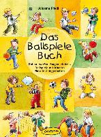 Das Ballspiele-Buch - Johanna Friedl