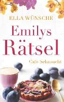 Emilys Rätsel - Ella Wünsche