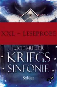 XL-Leseprobe Die Kriegssinfonie Band 1 - Lucie Müller