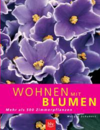 Wohnen mit Blumen - Margot Schubert