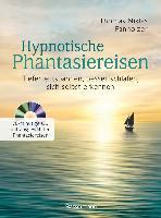 Hypnotische Phantasiereisen + 70-minütige Meditations-CD. Echte Hilfe gegen psychische Belastungen, Stress, Sorgen und Ängste - Thomas Niklas Panholzer