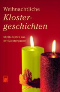 Weihnachtliche Klostergeschichten - 