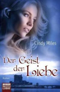 Der Geist der Liebe - Cindy Miles