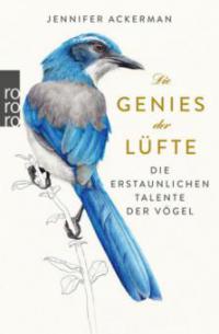 Die Genies der Lüfte - Jennifer Ackerman