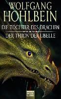 Die Töchter des Drachen / Der Thron der Libelle - Wolfgang Hohlbein