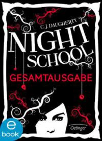 Night School. Gesamtausgabe - C. J. Daugherty