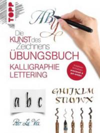 Die Kunst des Zeichnens - Kalligraphie Lettering Übungsbuch - frechverlag