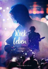 Rockleben (Band 2) - Alexandra Fischer