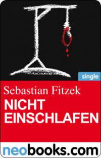 Nicht einschlafen (neobooks Single) - Sebastian Fitzek
