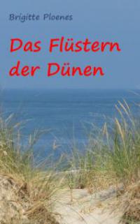 Das Flüstern der Dünen - Brigitte Ploenes