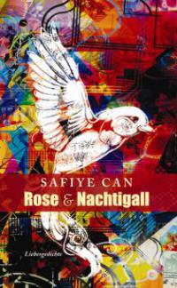 Rose und Nachtigall - Safiye Can